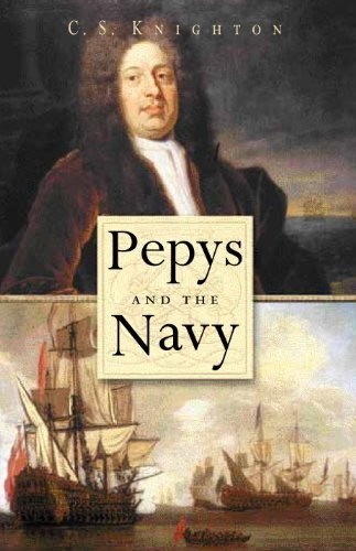 Pepys and the Navy, C.S.Knighton