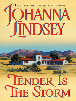 Tender Is the Storm, Johanna Lindsey