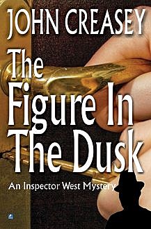 The Figure in the Dusk, John Creasey