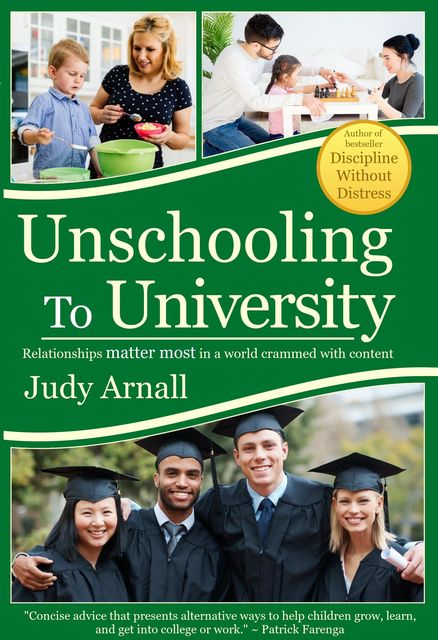 Unschooling To University, Judy L Arnall