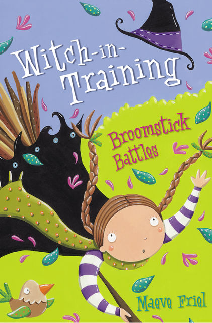 Broomstick Battles (Witch-in-Training, Book 5), Maeve Friel