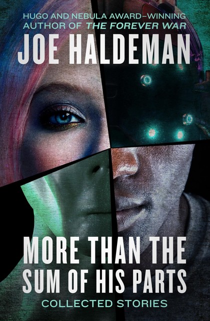 More Than the Sum of His Parts, Joe Haldeman