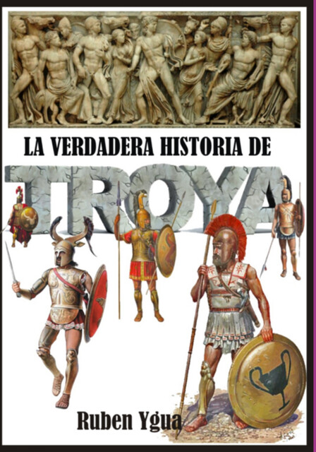 La Verdadera Historia De Troya, Ruben Ygua