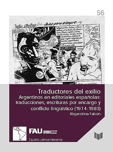 Traductores del exilio Argentinos en editoriales españolas: traducciones, escrituras por encargo y conflicto lingüístico (1974–1983), Alejandrina Falcón