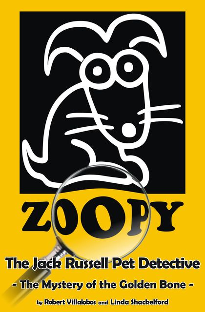 Zoopy The Jack Russell Pet Detective, Linda Shackelford, Robert Villalobos