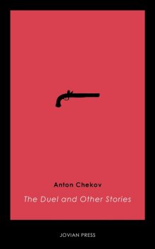 The Duel and Other Stories, Anton Chekov