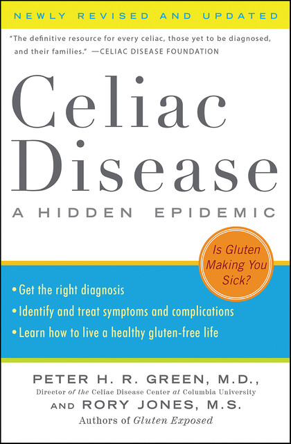 Celiac Disease (Newly Revised and Updated), Peter Green, Rory Jones