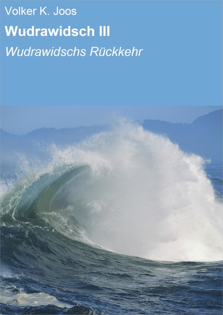 Wudrawidsch III, Volker K. Joos