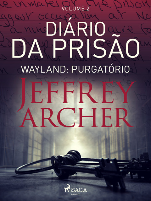 Diário da prisão, Volume 2 – Wayland: Purgatório, Jeffrey Archer