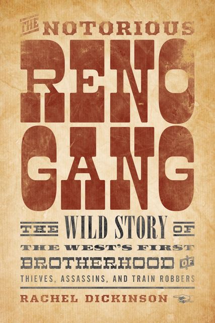 Notorious Reno Gang, Rachel Dickinson