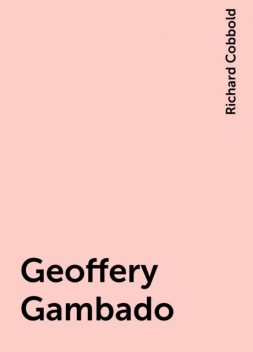 Geoffery Gambado, Richard Cobbold