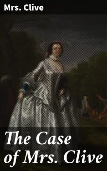 The Case of Mrs. Clive, Clive