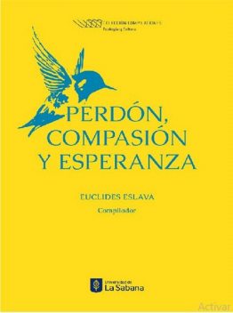Perdón, compasión y esperanza, Euclides Eslava