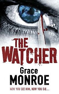 The Watcher, Grace Monroe