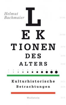 Lektionen des Alters, Helmut Bachmaier