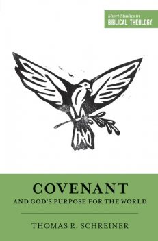 Covenant and God's Purpose for the World, Thomas Schreiner