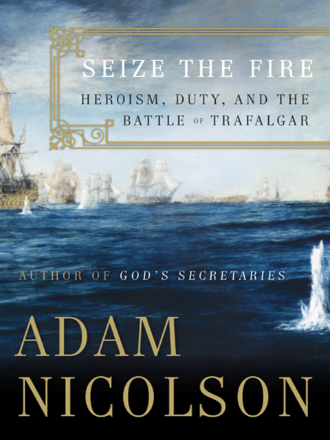 Seize the Fire, Adam Nicolson