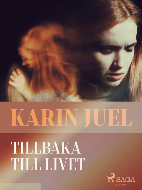 Tillbaka till livet, Karin Juel