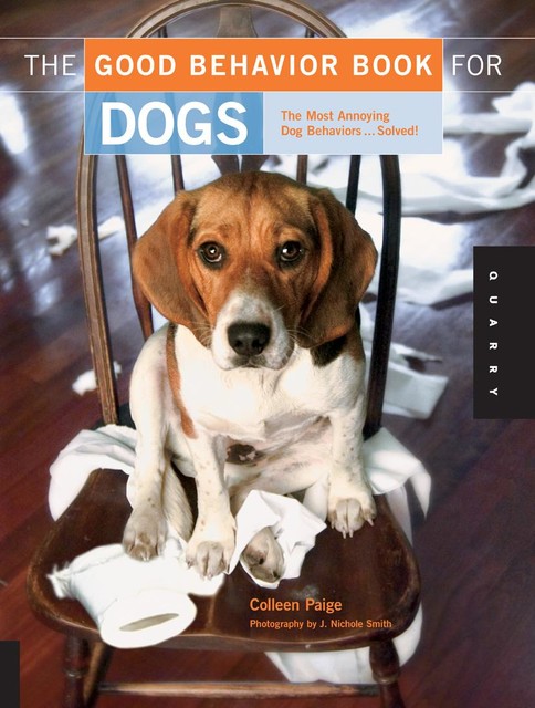 The Good Behavior Book for Dogs, Colleen Paige