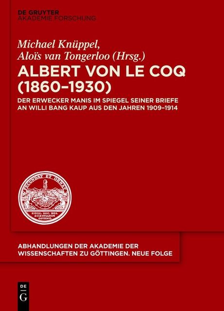 Albert von le Coq (1860–1930) – Der Erwecker Manis, Alois von Tongerloo, Michael Knüppel
