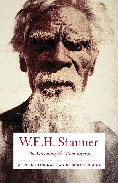 The Dreaming & Other Essays, W.E. H. Stanner