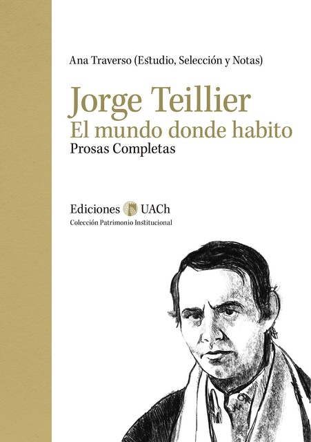 Jorge Teillier. El mundo donde habito, Jorge Teillier