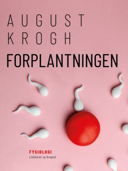 Forplantningen, August Krogh