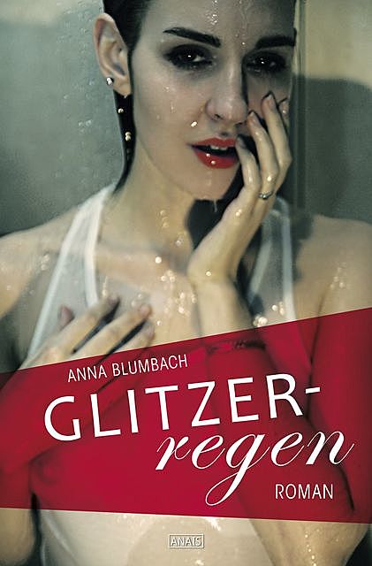 Glitzerregen, Anna Blumbach