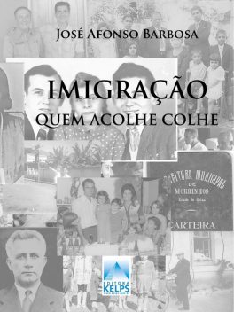 Imigração quem acolhe colhe, José Barbosa