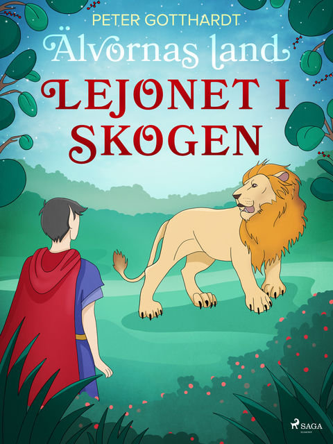 Älvornas land 2: Lejonet i skogen, Peter Gotthardt