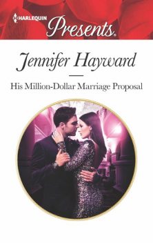 His Million-Dollar Marriage Proposal, Jennifer Hayward