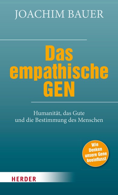 Das empathische Gen, Joachim Bauer