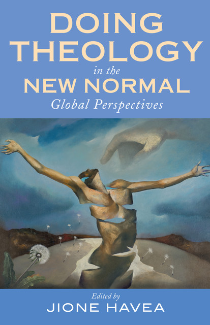 Doing Theology in the New Normal, Jione Havea