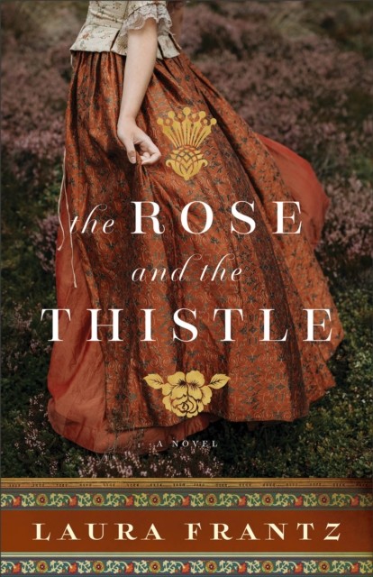 Rose and the Thistle, Laura Frantz
