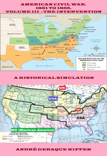 American Civil War, 1861 To 1865, Volume Iii – The Foreign Intervention, André Geraque Kiffer