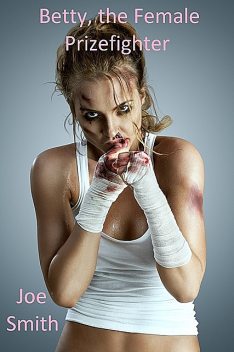 Betty, the Female Prizefighter, Joe Smith