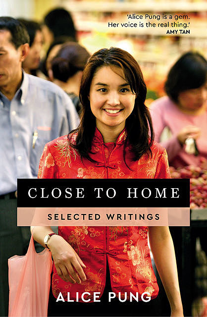 Close to Home, Alice Pung