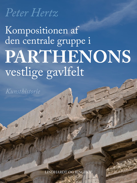 Kompositionen af den centrale gruppe i Parthenons vestlige gavlfelt, Peter Hertz