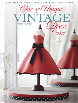 Chic & Unique Vintage Dress Cake, Zoe Clark
