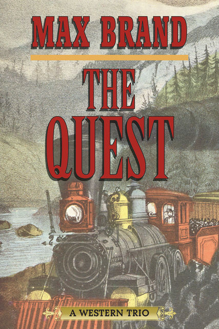 The Quest, Max Brand