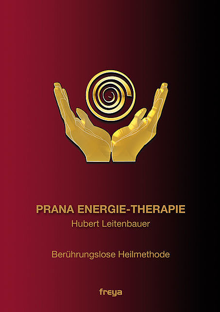 Prana Energie-Therapie, Hubert Leitenbauer