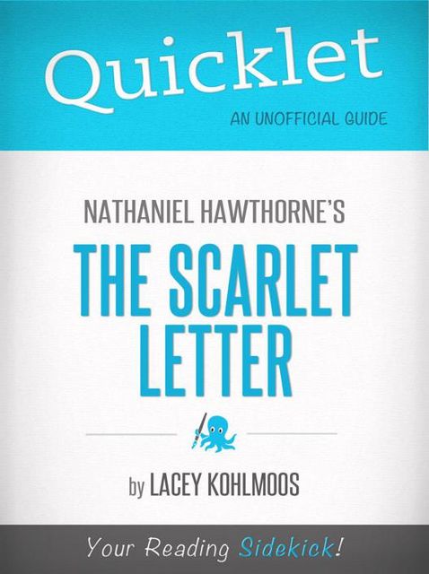 Quicklet on Nathaniel Hawthorne's The Scarlet Letter, Lacey Kohlmoos