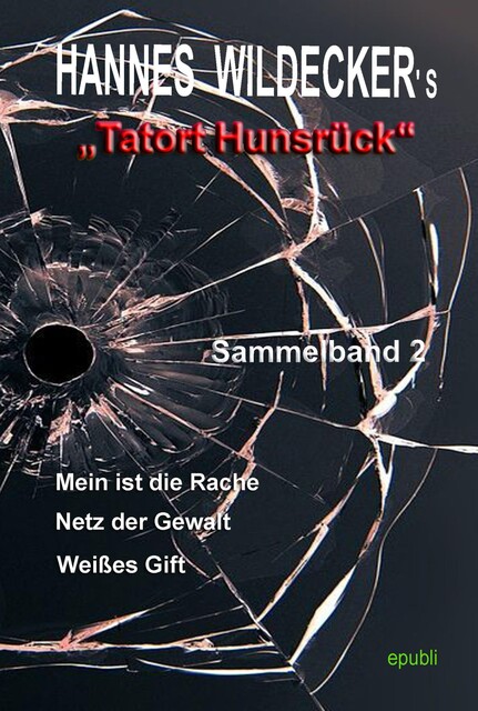 Tatort Hunsrück, Sammelband 2, Hannes Wildecker