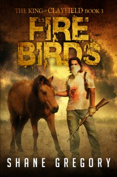 Fire Birds, Shane Gregory