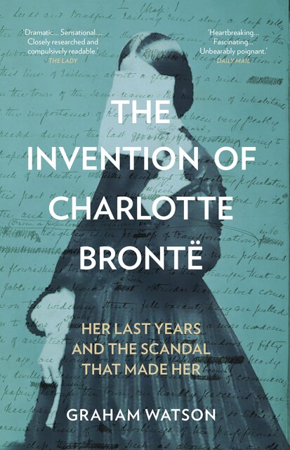 The Invention of Charlotte Brontë, Graham Watson