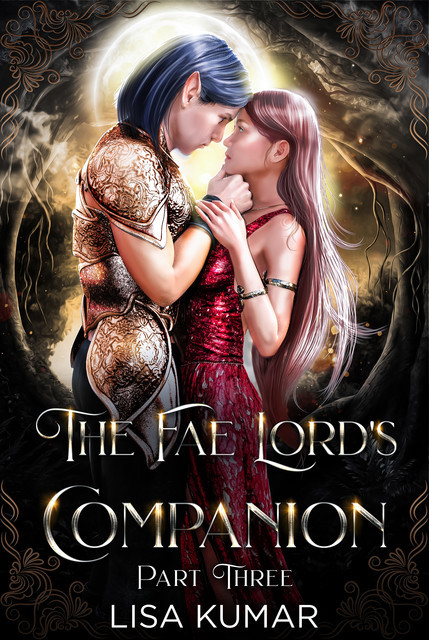The Fae Lord's Companion, Part 3, Kumar Lisa