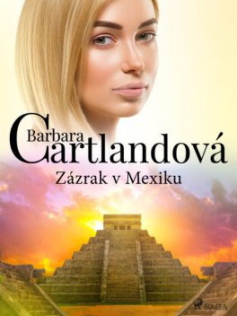 Zázrak v Mexiku, Barbara Cartlandová
