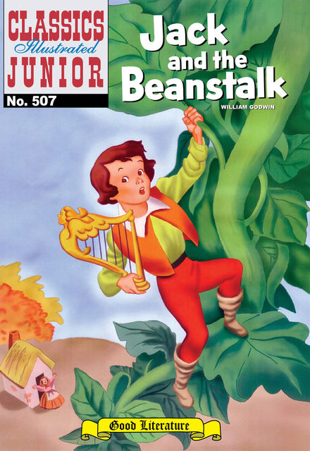 Jack and the Beanstalk 
 - Classics Illustrated Junior, William Godwin