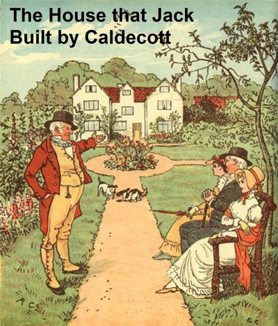 The House that Jack Built, Randolph Caldecott