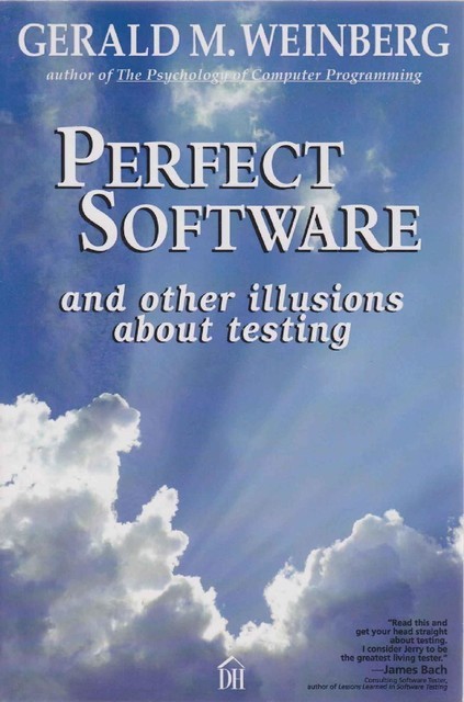 Perfect Software And Other Illusions About Testing, Weinberg Gerald